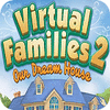 Игра Virtual Families 2: Our Dream House