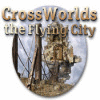 Игра Crossworlds: The Flying City