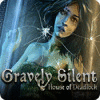 Gravely Silent: House of Deadlock game