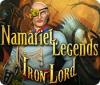 Namariel Legends: Iron Lord Game